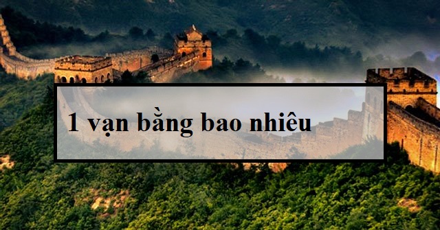 1 vạn là bao nhiêu tiền Việt, Kilomet?